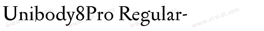 Unibody8Pro Regular字体转换